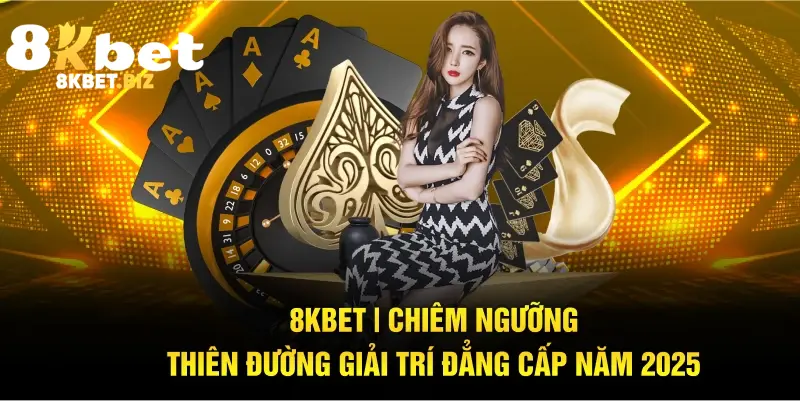 8KBET - Link Truy Cập Duy Nhất Vào Nhà Cái - Không Chặn